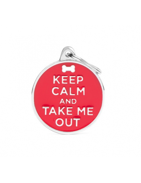 MY FAMILY MEDAGLIA KEEP CALM AND TAKE ME OUT CH17KEEPOUT